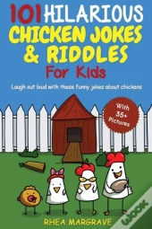 101 Hilarious Chicken Jokes   Riddles Fo
