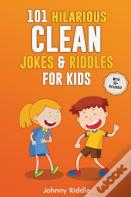 101 Hilarious Clean Jokes & Riddles For Kids