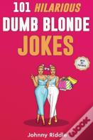 101 Hilarious Dumb Blonde Jokes