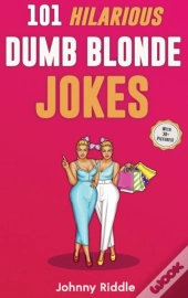 101 Hilarious Dumb Blonde Jokes
