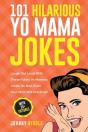 101 Hilarious Yo Mama Jokes: Laugh Out L - Preview