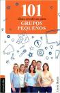 101 Ideas Creativas Para Grupos Pequeños - Preview