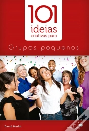 Capa do artigo 101 Idéias Criativas Para Grupos Pequenos