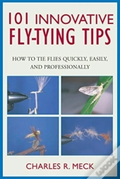 101 Innovative Fly-Tying Tips