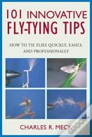 101 Innovative Fly-Tying Tips