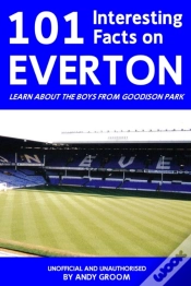 Capa do artigo 101 Interesting Facts On Everton