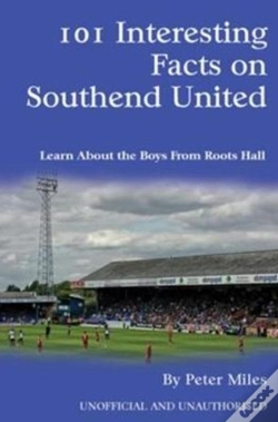 Capa do artigo 101 Interesting Facts On Southend United