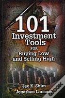 101 Investment Tools For Buying Low & Selling High