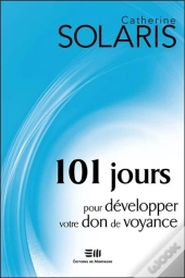 101 Jours Pour Developper Votre Don De Voyance