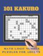 101 Kakuro Math Logic Number Puzzles For Adults - Preview