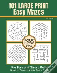 101 Large Print Easy Mazes For Fun And Stress Relief - Volume 1