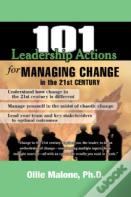101 Leadership Actions For Managing Change