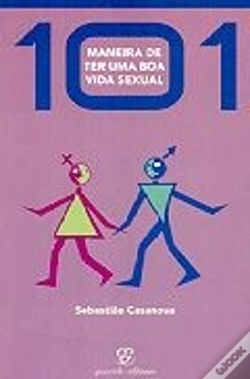 Capa do artigo 101 Maneira de Ter uma boa Vida Sexual