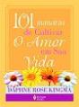 101 Maneiras de Cultivar o Amor em sua Vida - Preview