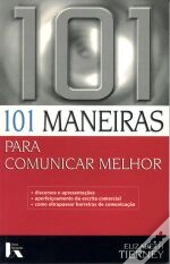 101 Maneiras para Comunicar Melhor
