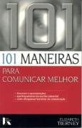 101 Maneiras para Comunicar Melhor