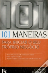 101 Maneiras para Iniciar o seu Próprio Negócio