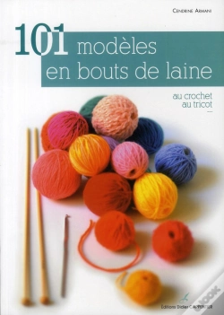 Capa do artigo 101 Modèles En Bouts De Laine ; Au Crochet ; Au Tricot