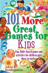101 More Great Games For Kids