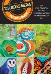 101 More Mixed Media Techniques