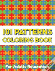 101 Patterns Coloring Book For Adults Relaxation