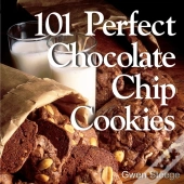 101 Perfect Chocolate Chip Cookies