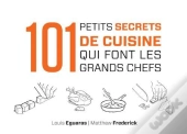 101 Petits Secrets De Cuisine Qui Font Les Grands Chefs