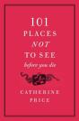 101 Places Not To See Before You Die - Preview