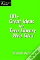 101 Plus Great Ideas For Teen Library Web Sites
