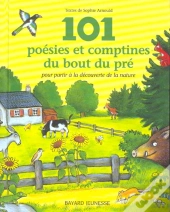 101 Poesies Et Comptines Au Bout Du Pre ; Pour Partir A La Decouverte De La Nature