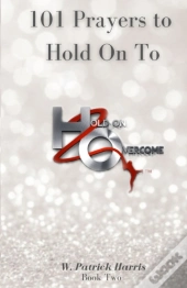 101 Prayers To Hold On To