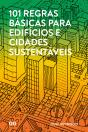 101 Regras Básicas para Edifícios e Cidades Sustentáveis - Preview