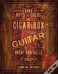 101 Riffs And Solos For Cigar Box Guitar