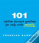101 Solution-Focused Questions For Help With Anxiety