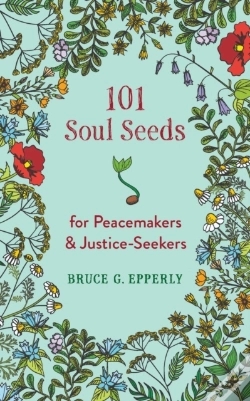 Capa do artigo 101 Soul Seeds For Peacemakers & Justice-Seekers