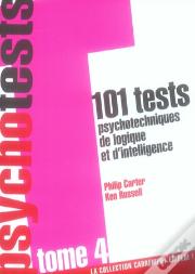 101 Tests Psychotechniques De Logique Et D'Intelligence T.4