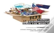101 Things Birmingham Gave The World