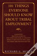 101 Things Everyone Should Know About Tribal Employment