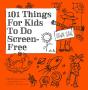 101 Things For Kids To Do Screen-Free - Preview