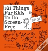 101 Things For Kids To Do Screen-Free