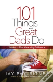 Capa do artigo 101 Things Great Dads Do