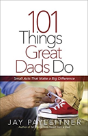 101 Things Great Dads Do - Preview
