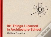 101 Things I Learned In Architecture School