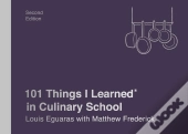 101 Things I Learned(R) In Culinary School (Second Edition)