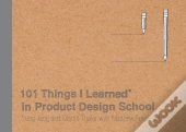 101 Things I Learned(R) In Product Design School