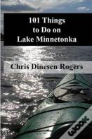 101 Things To Do On Lake Minnetonka