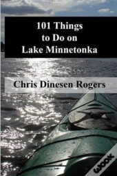 101 Things To Do On Lake Minnetonka