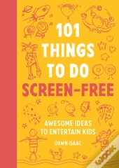 101 Things To Do Screen-Free