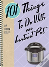 Capa do artigo 101 Things To Do With An Instant Pot