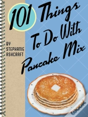 Capa do artigo 101 Things To Do With Pancake Mix